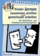 Kinder lernen zusammen streiten und gemeinsam arbeiten. Ein Meditations- und Gewaltpräventionsprogramm.