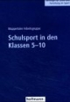 Schulsport in den Klassen 5-10