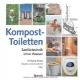 Kompost-Toiletten: Sanitärtechnik ohne Wasser