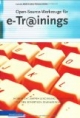 Open-Source-Werkzeuge für e-Trainings: Übersicht, Empfehlungen und Anleitungen für den sofortigen Seminareinsatz