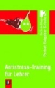 Antistress-Training für Lehrer: Pocket-Ratgeber Schule