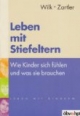 Leben mit Stiefeltern: Wie Kinder sich fühlen und was sie brauchen