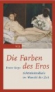 Die Farben des Eros: Schönheitsideale im Wandel der Zeit