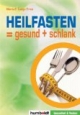 Heilfasten = gesund + schlank
