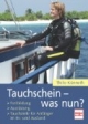Tauchschein - was nun?