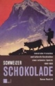 Schweizer Schokolade: Industrielle Produktion und kulturelle Konstruktion eines nationalen Symbols 1860-1920