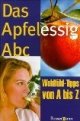 Das Apfelessig-Abc. Wohlfühl-Tipps von A bis Z