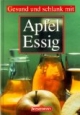 Gesund und schlank mit Apfelessig