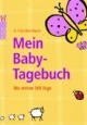 Mein Baby-Tagebuch: Die ersten 365 Tage