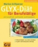GLYX-Diät für Berufstätige. GU Küchenratgeber