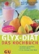 Glyx-Diät. Das Kochbuch