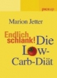 Endlich schlank! Die Low Carb-Diät. pickup