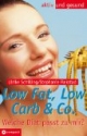 Low Fat, Low Carb & Co. - Welche Diät passt zu mir?