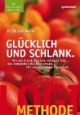 LOGI-Methode: Glücklich und schlank.Mit CD-ROM