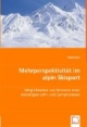 Mehrperspektivität im alpin Skisport: Möglichkeiten und Grenzen eines vielseitigen Lehr- und Lernprozesses