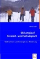 Skilanglauf - Freizeit- und Schulsport: Maßnahmen und Konzepte zur Förderung