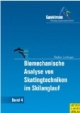 Spektrum Bewegungswissenschaft, Bd. 4, Biomechanische Analysen von Skatingtechniken im Skilanglauf
