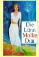 Die Lünn Molke Diät. Mit Molke auf einfache Weise zur Wunschfigur