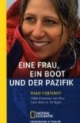 Eine Frau, ein Boot und der Pazifik: 7000 Kilometer von Peru nach Tahiti in 73 Tagen