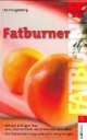 Sich schlank essen. Fatburner