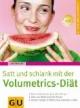 Satt und schlank mit der Volumetrics-Diät. GU Ratgeber Gesundheit