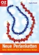 Neue Perlenketten: Toller Häkelschmuck im modernen Design