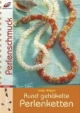 Rund gehäkelte Perlenketten