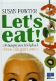 Let's eat. 150 Rezepte zum Erfolgsbuch - Ohne Diät geht's auch