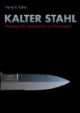 Kalter Stahl: Messerangriffe, Messerabwehr und Messerkampf