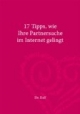 17 Tipp, wie Ihre Partnersuche im Internet gelingt