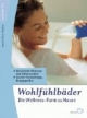 Wohlfühlbäder. Die Wellness-Farm zu Hause