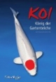 Koi. König der Gartenteiche