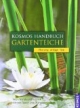 Kosmos Handbuch Gartenteiche: Planung. Anlage. Bau. Neue Trends und Technik. Mit 500 Tieren und Pflanzen