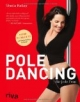 Pole-Dancing für jede Frau: Strip-Workouts mit SheiLa Kellys S-Faktor