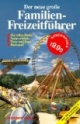 Der neue große Familien-Freizeitführer.