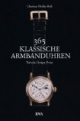 365 klassische Armbanduhren: Technik, Design, Preise