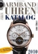 Armbanduhren Katalog 2010: Über 150 Marken, über 1300 Modelle