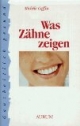 Was zeigen Zähne