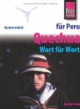 Kauderwelsch, Quechua für Peru-Reisende: Quechua Wort Fuer Wort