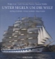 Unter Segeln um die Welt: Royal Clipper, Star Clipper, Star Flyer