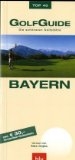 GolfGuide Bayern. Die schönsten Golfplätze